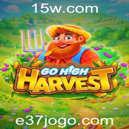 GoHighHarvest: Descubra as Regras e a Diversão do Jogo Inovador e37